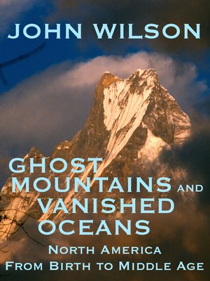 cover image of Ghost Mountains and Vanished Oceans
